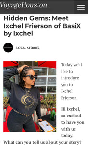 BasiX by Ixchel's VoyageHouston Interview!